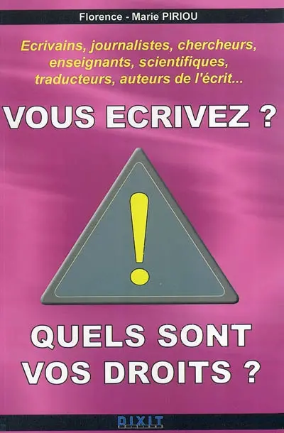 Vous écrivez ? Quels sont vos droits ?