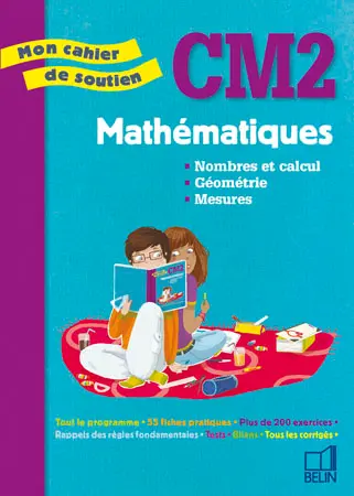 Mathématiques, CM2 : nombres et calcul, géométrie, mesures