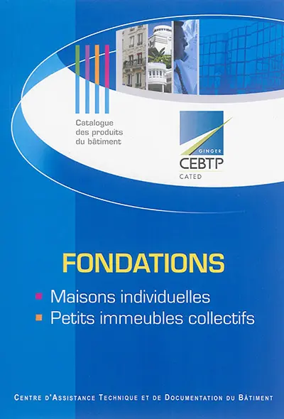 Fondations : maisons individuelles, petits immeubles collectifs