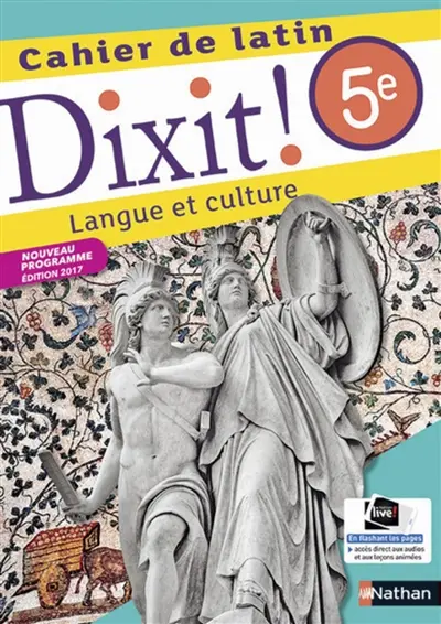 Dixit ! 5e, cahier de latin : langue et culture : nouveau programme