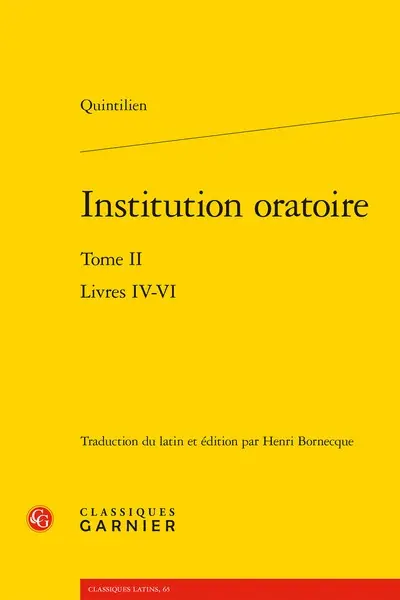 Institution oratoire. Vol. 2. Livres IV-VI
