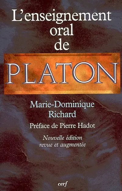 L'enseignement oral de Platon : une nouvelle interprétation du platonisme