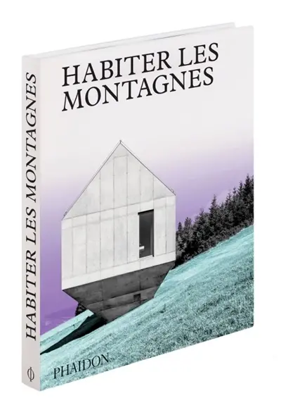 Habiter les montagnes