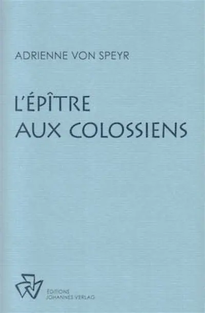 Oeuvres complètes. L'Epître aux Colossiens