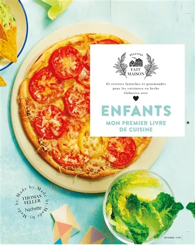Enfants, mon premier livre de cuisine : 65 recettes fastoches et gourmandes pour les cuisiniers en herbe élaborées avec amour