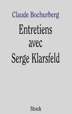 Entretiens avec Serge Klarsfeld