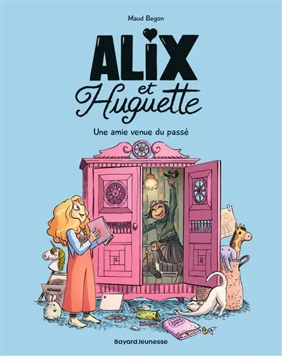 Alix et Huguette. Vol. 1. Une amie venue du passé
