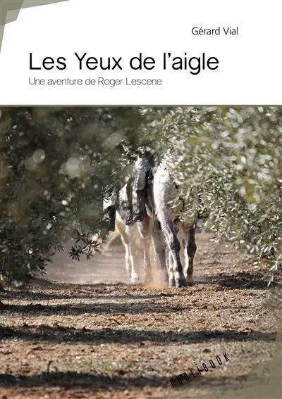 Les yeux de l'aigle : une aventure de Roger Lescene