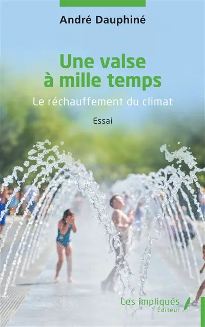 Une valse à mille temps : le réchauffement du climat : essai