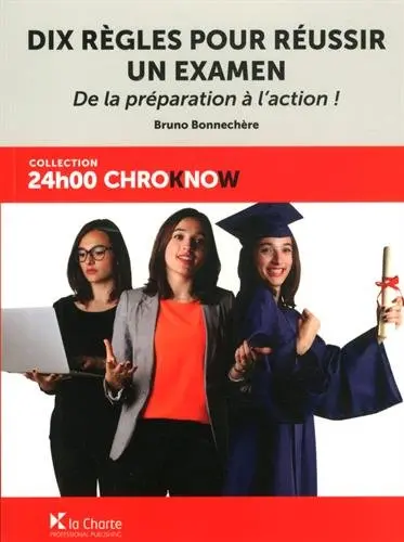 10 règles pour réussir un examen : de la préparation à l'action !