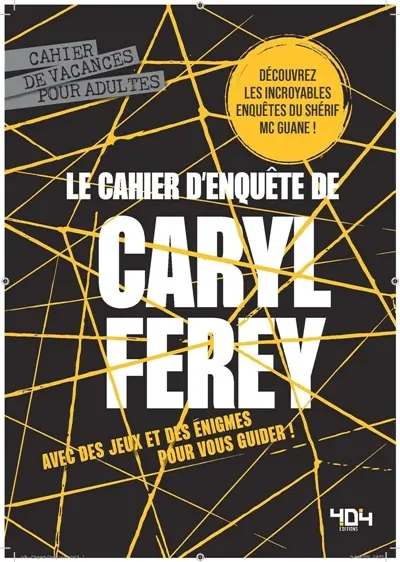 Cahier d'enquêtes de Caryl Férey