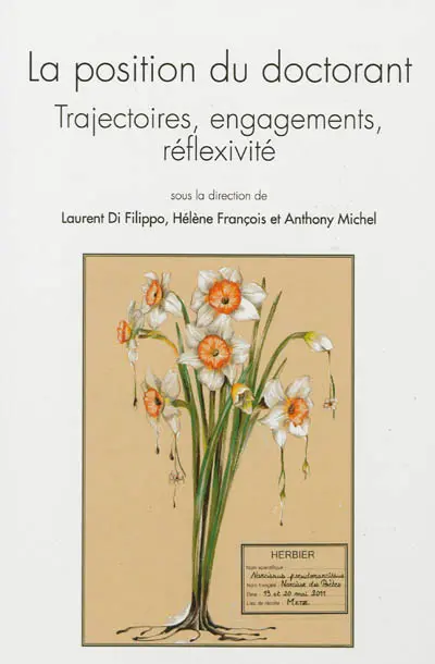 La position du doctorant : trajectoires, engagements, réflexivité : colloque, Université de Lorraine, Metz, 19-20 mai 2011