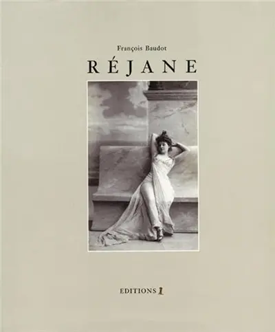 Réjane, la reine du Boulevard