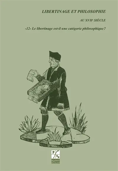 Libertinage et philosophie au XVIIe siècle. Vol. 12. Le libertinage est-il une catégorie philosophique ?