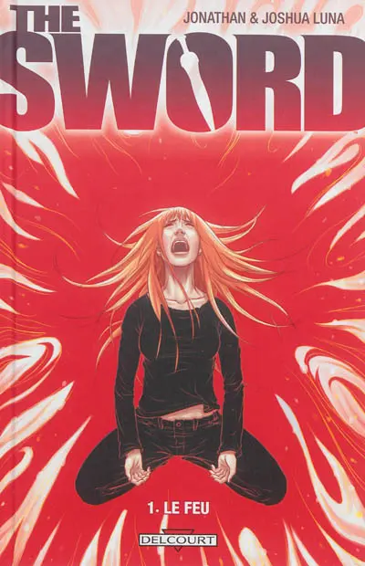 The sword. Vol. 1. Le feu