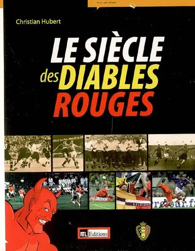 Le siècle des Diables rouges : 1906-2006