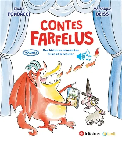 Contes farfelus : des histoires amusantes à lire et à écouter. Vol. 2