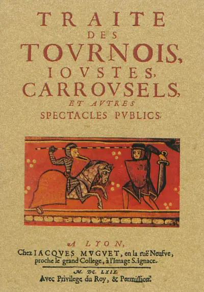 Traité des tournois, ioustes, carrousels et autres spectacles publics