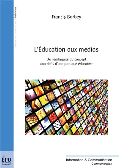 L'éducation aux médias : de l'ambiguïté du concept aux défis d'une pratique éducative
