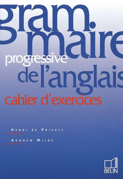 Grammaire progressive de l'anglais : cahier d'exercices