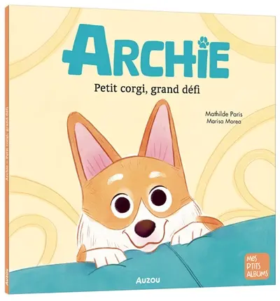 Archie : petit corgi, grand défi