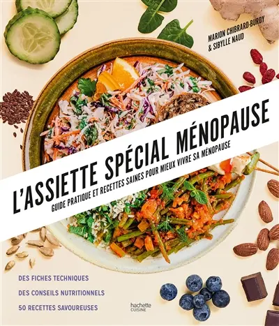 L'assiette spécial ménopause : guide pratique et recettes saines pour mieux vivre sa ménopause