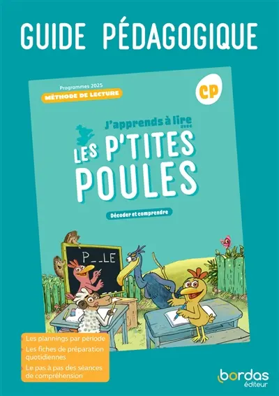J'apprends à lire avec les p'tites poules, décoder et comprendre : méthode de lecture CP : guide pédagogique, programmes 2025
