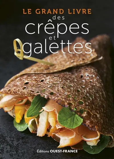 Le grand livre des crêpes et galettes