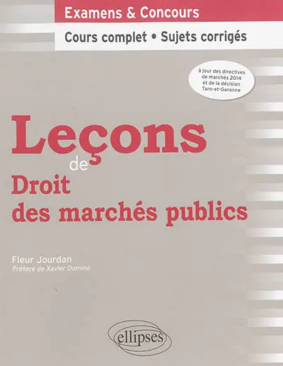 Leçons de droit des marchés publics : examens & concours : cours complet, sujets corrigés