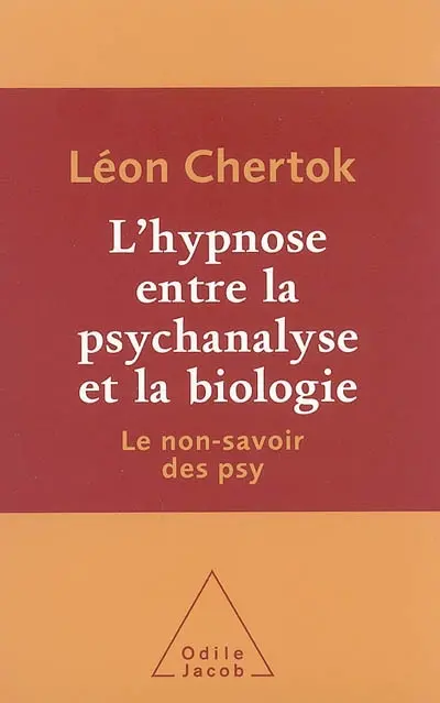 L'hypnose entre la psychanalyse et la biologie : le non-savoir des psy
