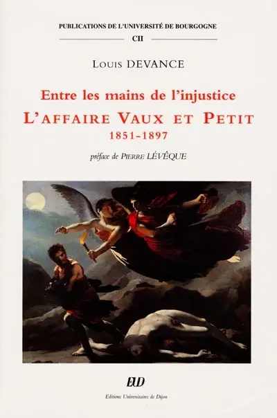 Entre les mains de l'injustice : l'affaire Vaux et Petit