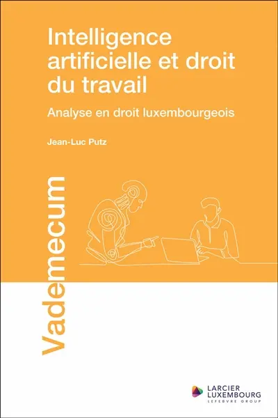 Intelligence artificielle et droit du travail : analyse en droit luxembourgeois