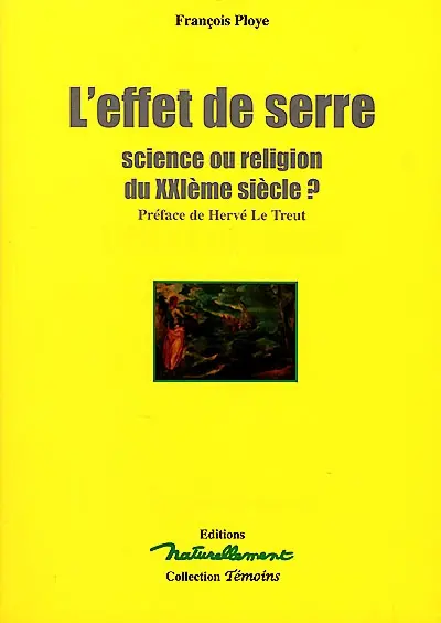 Effet de serre : science ou religion du XXIe siècle ?