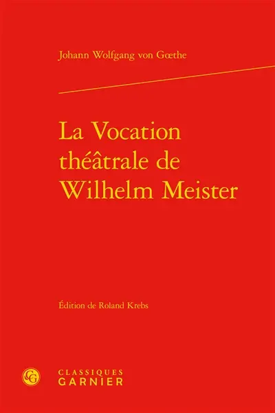 La vocation théâtrale de Wilhelm Meister