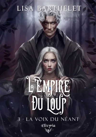 L'empire du loup. Vol. 3. La voix du néant