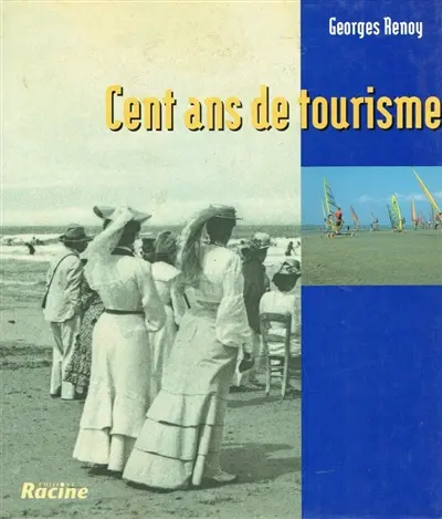 Cent ans de tourisme en Belgique