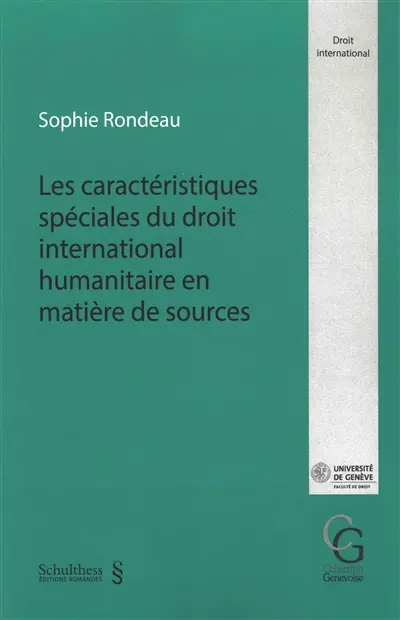 Les caractéristiques spéciales du droit international humanitaire en matière de sources