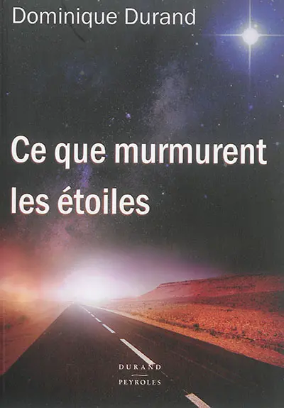 Ce que murmurent les étoiles