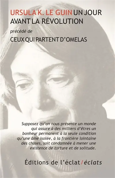 Un jour avant la révolution. Ceux qui partent d'Omelas