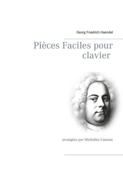 Pièces Faciles pour clavier : arrangées par Micheline Cumant
