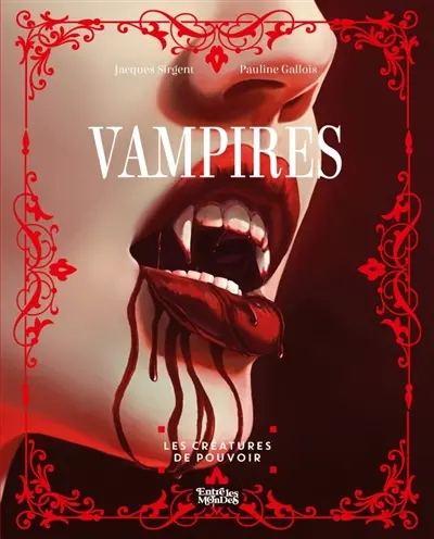 Vampires : les créatures de pouvoir