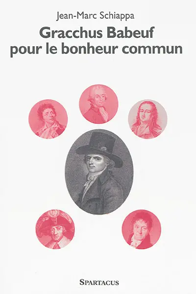 Gracchus Babeuf pour le bonheur commun