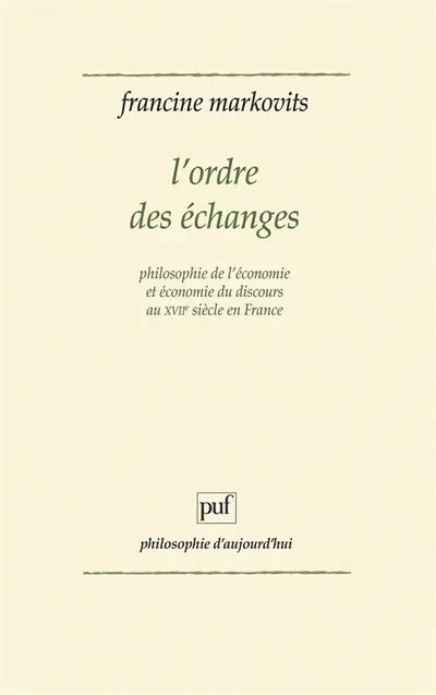 L'Ordre des échanges : philosophie de l'économie et économie du discours au XVIIIe siècle en France