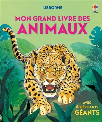 Mon grand livre des animaux : avec 4 dépliants géants