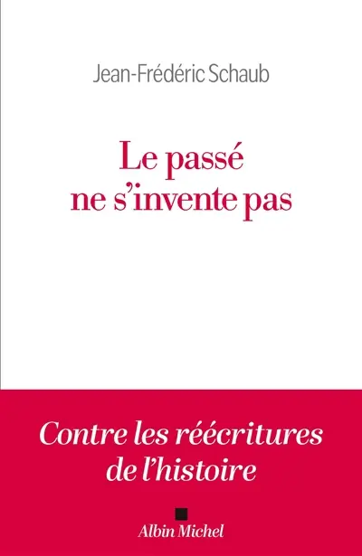 Le passé ne s'invente pas