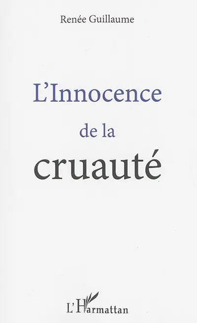 L'innocence de la cruauté