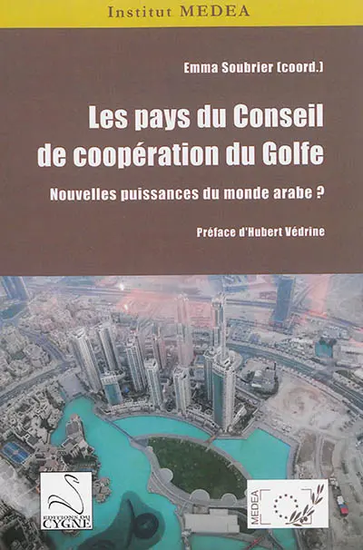 Les pays du Conseil de coopération du Golfe : nouvelles puissances du monde arabe ?