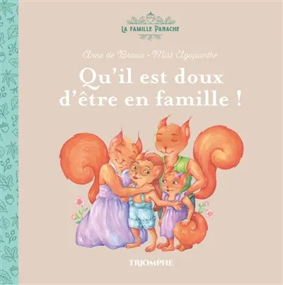 La famille Panache. Qu'il est doux d'être en famille !