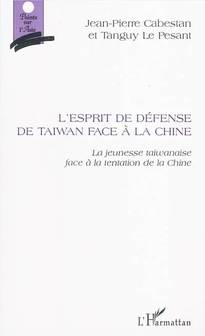 L'esprit de défense de Taïwan face à la Chine : la jeunesse taïwanaise et la tentation de la Chine