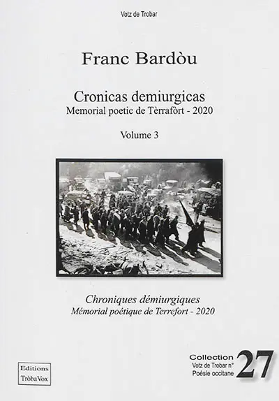 Cronicas demiurgicas. Chroniques démiurgiques. Memorial poetic de Tèrrafort. Vol. 3. 2020. Mémorial poétique de Terrefort. Vol. 3. 2020